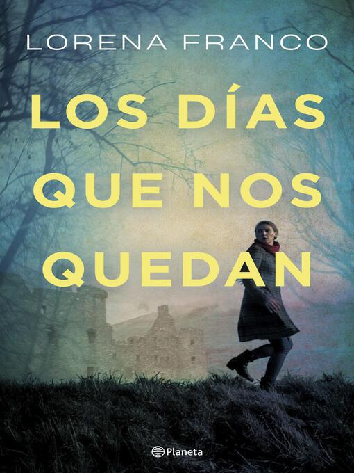 Title details for Los días que nos quedan by Lorena Franco - Available